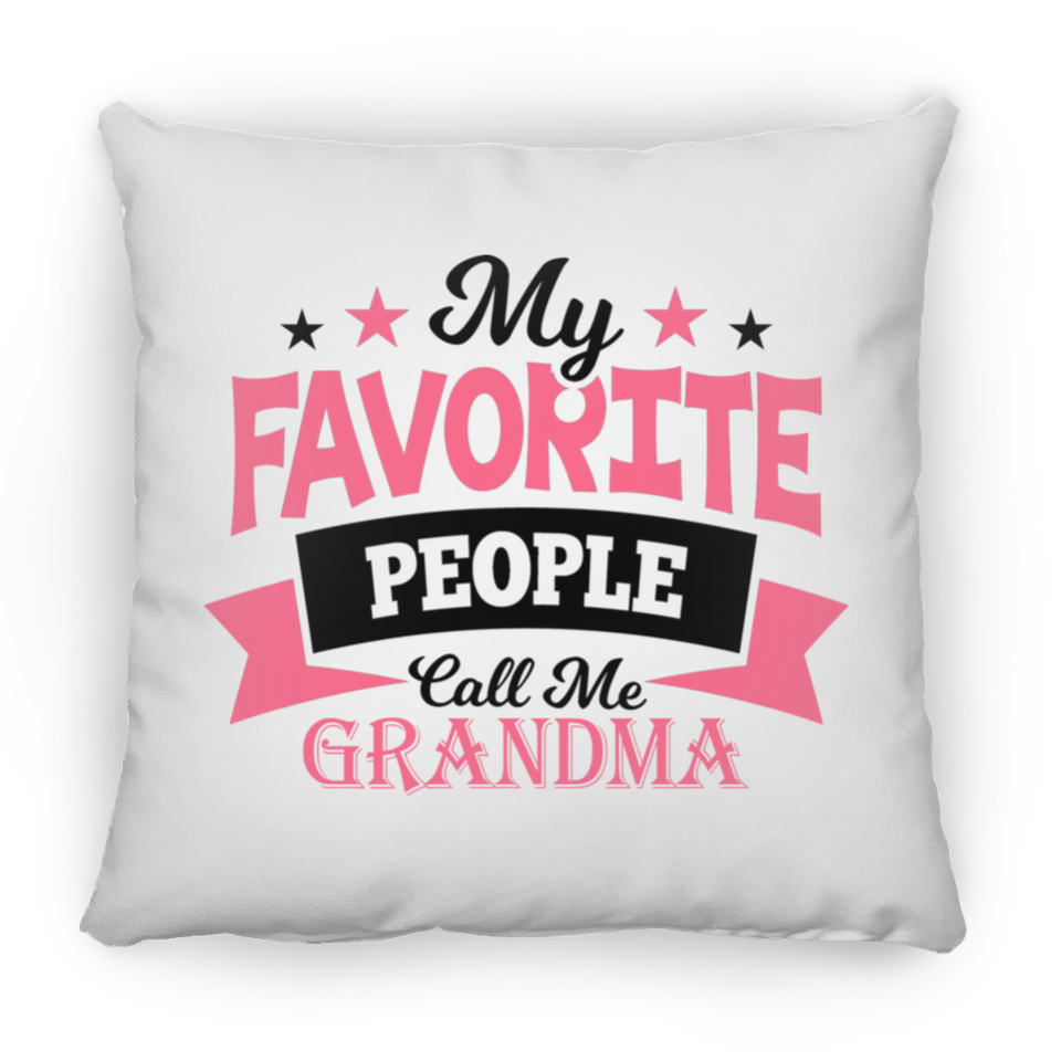 My Favorite People Call Me Grandma - Throw Pillow