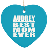 Audrey Best Mom Ever - Heart Ornament