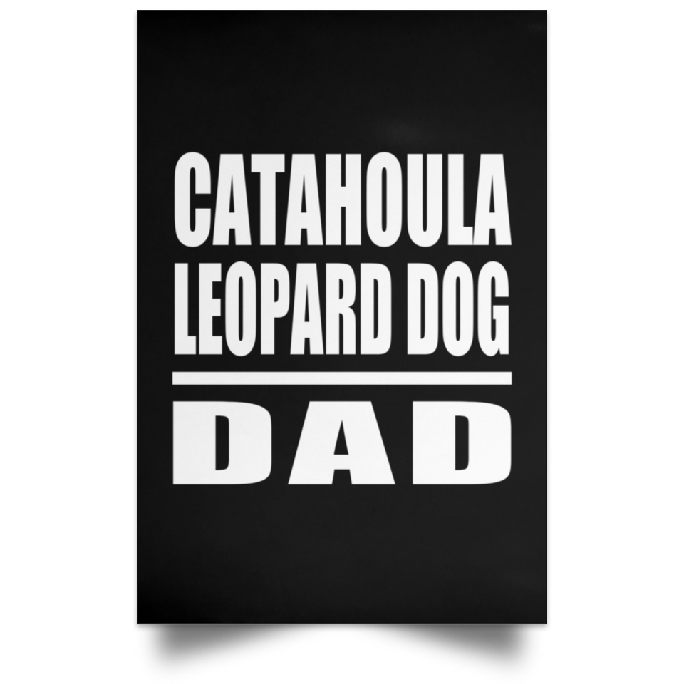 Catahoula Leopard Dog Dad - Poster Portrait