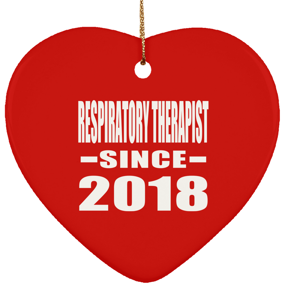 Respiratory Therapist Since 2018 - Heart Ornament
