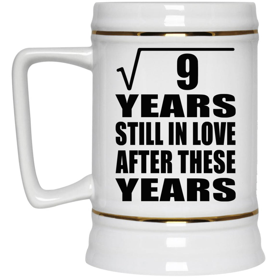 3rd Anniversary Square Root of 9 Years Still In Love - Beer Stein