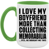 I Love My Boyfriend More Than Collecting Memorabilia - 15oz Accent Mug Green