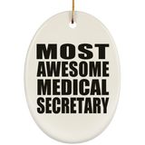 Most Awesome Medical Secretary - Oval Ornament