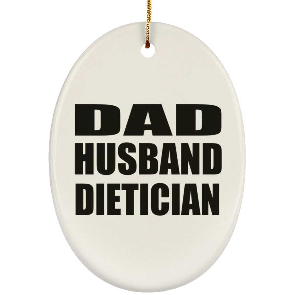 Dad Husband Dietician - Oval Ornament