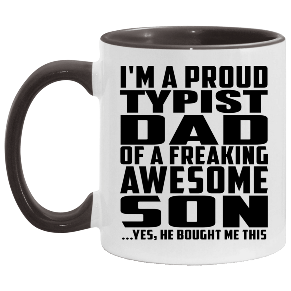 Proud Typist Dad Of Awesome Son - 11oz Accent Mug Black