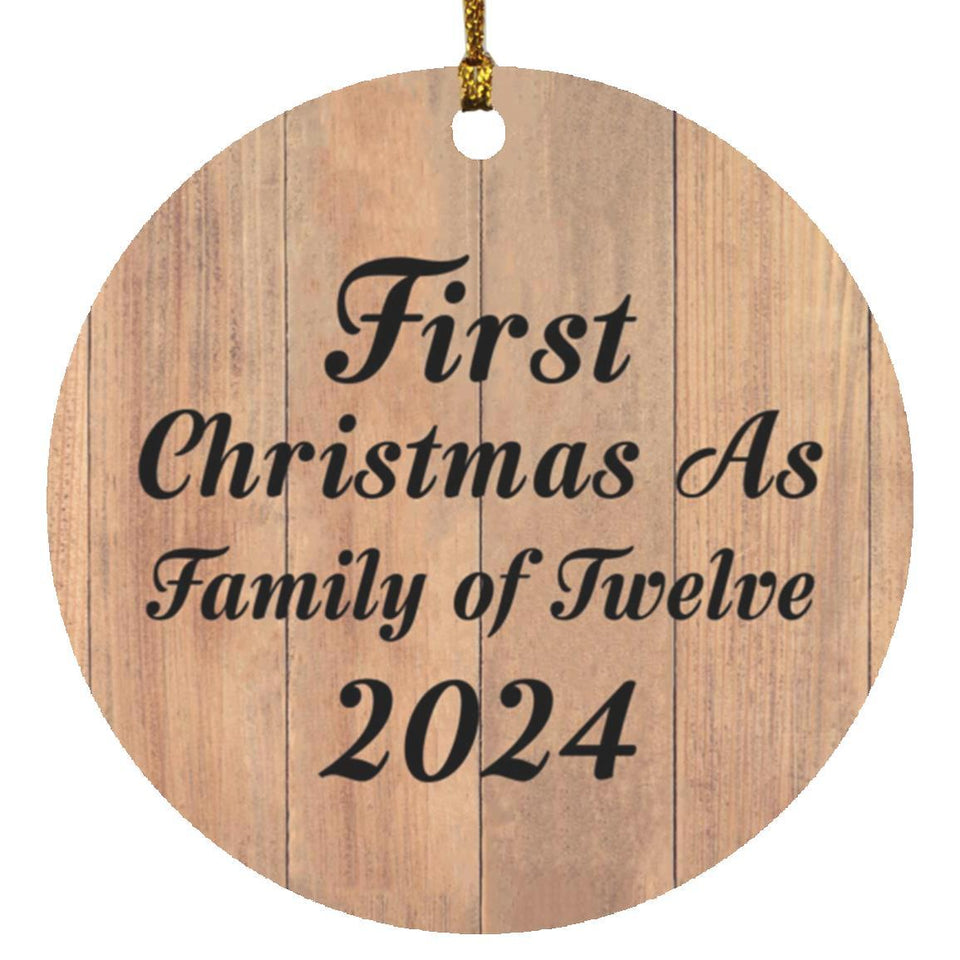 First Christmas As Family Of Twelve 2024 - Circle Ornament C