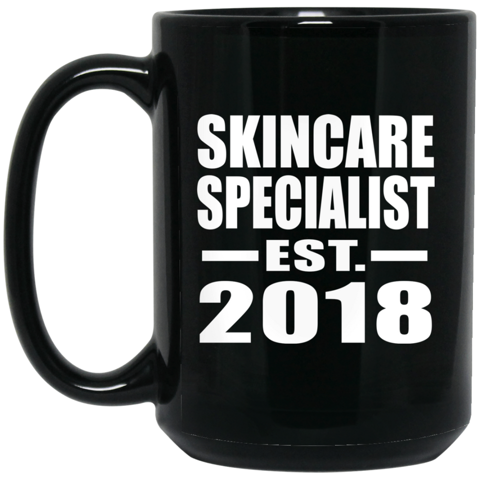Skincare Specialist Established EST. 2018 - 15 Oz Coffee Mug Black