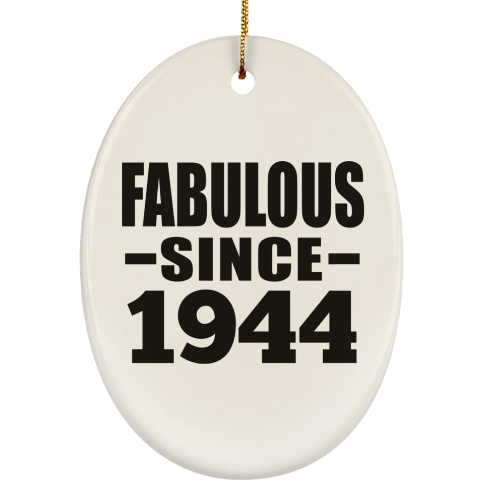 80th Birthday Fabulous Since 1944 - Oval Ornament