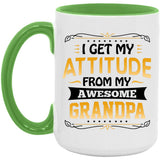 I Get My Attitude From My Awesome Grandpa - 15oz Accent Mug Green