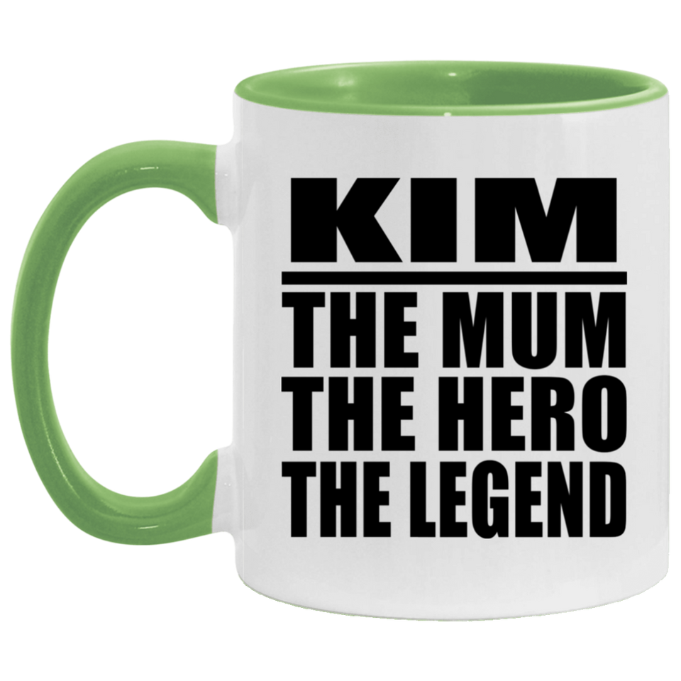Kim The Mum The Hero The Legend - 11oz Accent Mug Green
