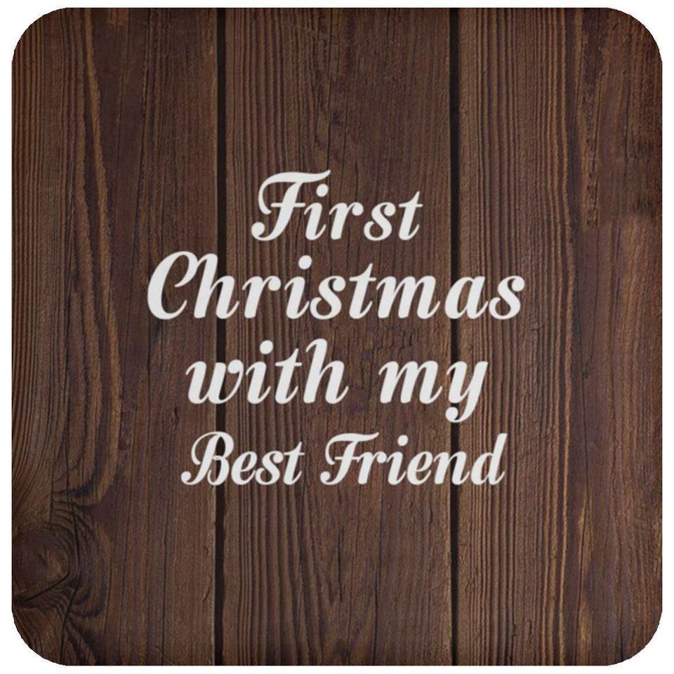 First Christmas With My Best Friend - Drink Coaster D