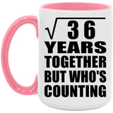 6th Anniversary Square Root of 36 Years Who's Counting - 15oz Accent Mug Pink