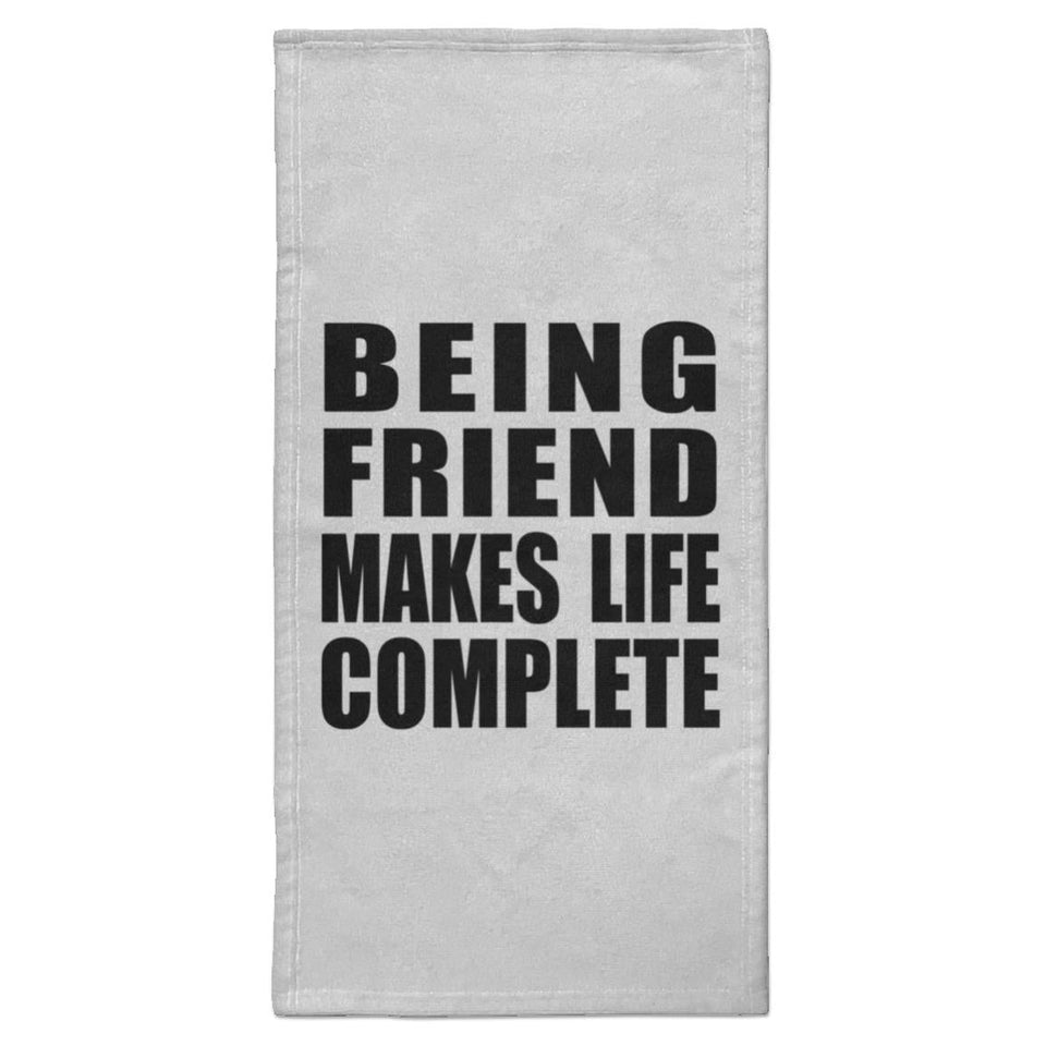 Being Friend Makes Life Complete - Hand Towel