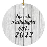 Speech Pathologist Established Est. 2022 - Circle Ornament F