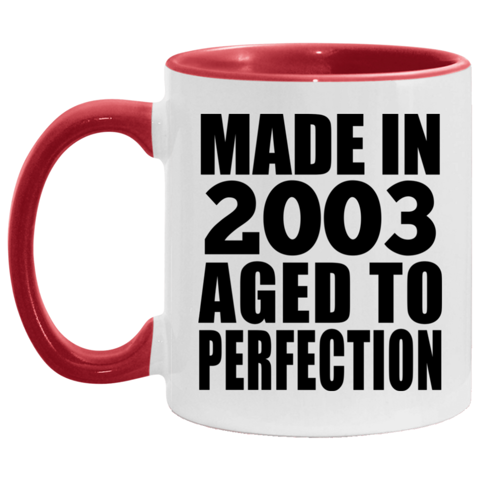 21st Birthday Made In 2003 Aged to Perfection - 11oz Accent Mug Red