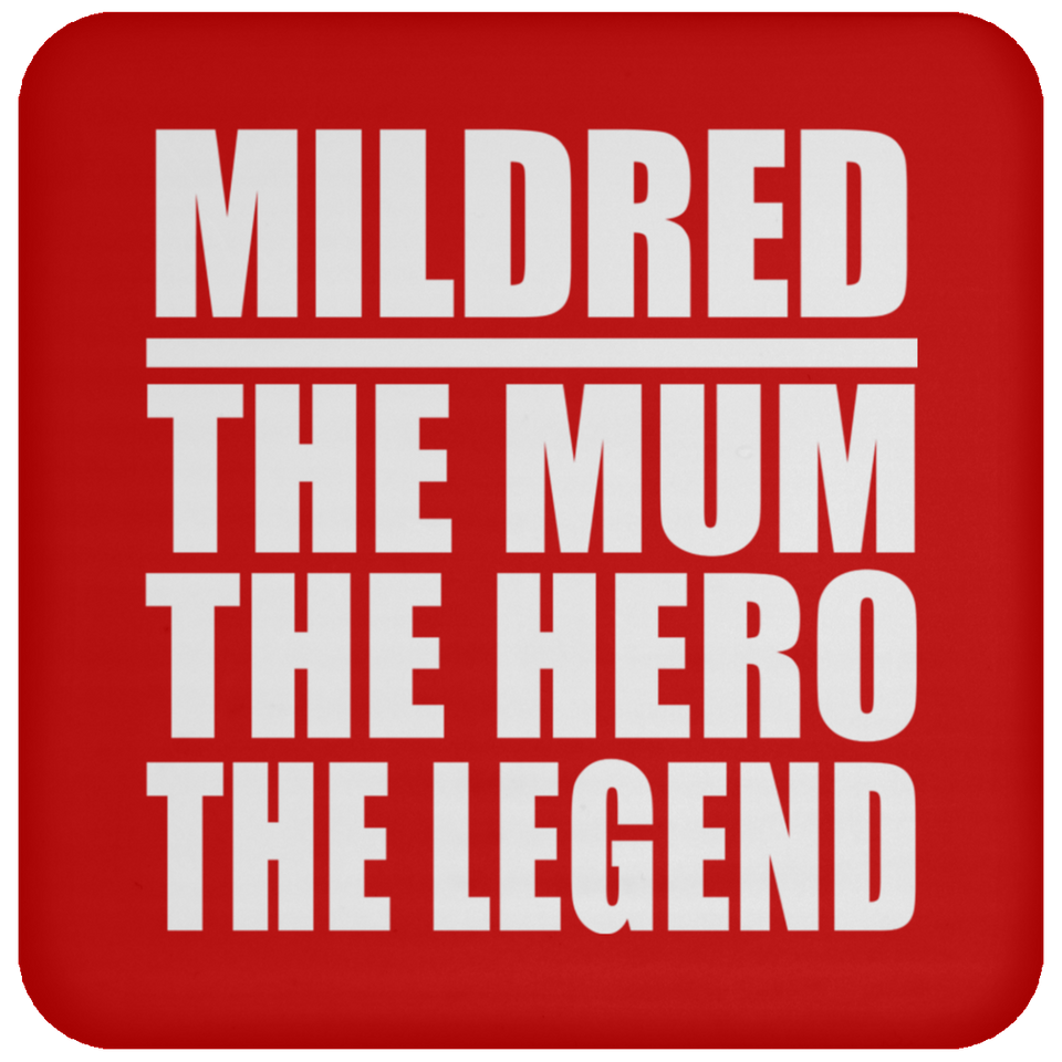 Mildred The Mum The Hero The Legend - Drink Coaster