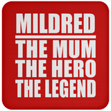 Mildred The Mum The Hero The Legend - Drink Coaster