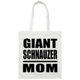 Giant Schnauzer Mom - Tote Bag White