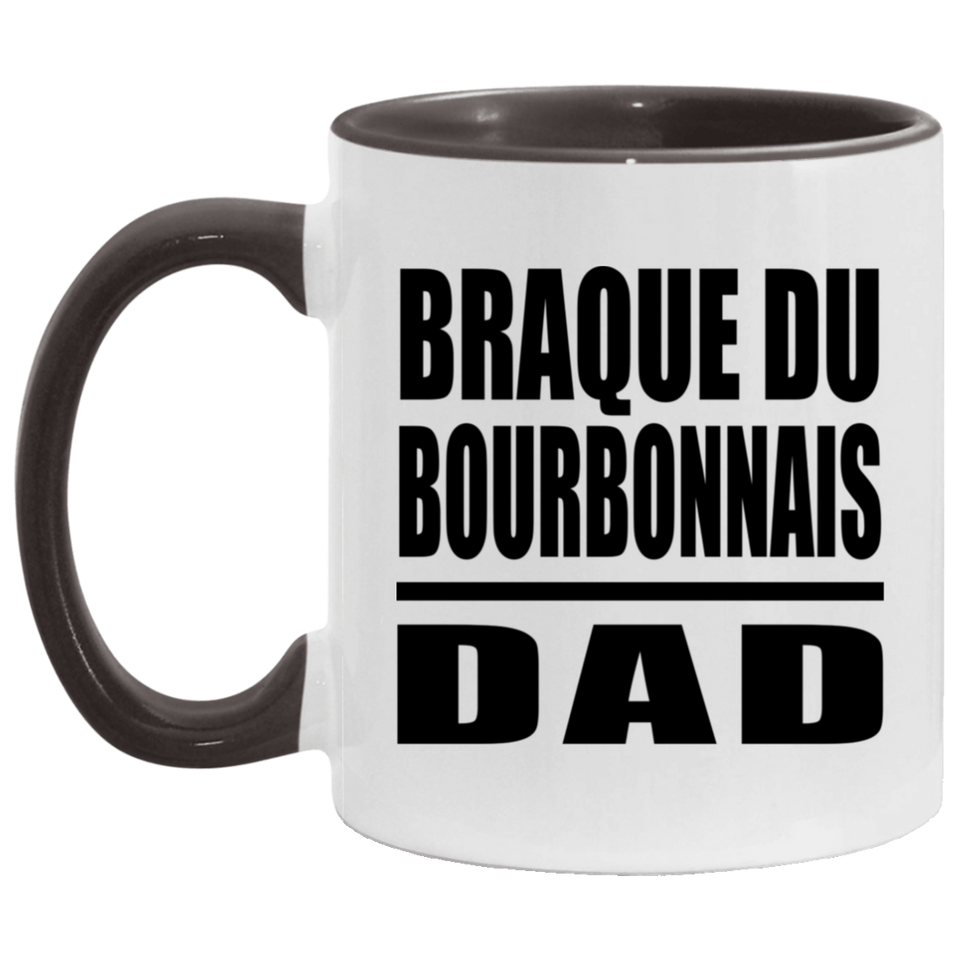 Braque Du Bourbonnais Dad - 11oz Accent Mug Black