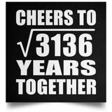 56th Anniversary Cheers To Square Root of 3136 Years Together - Poster Square