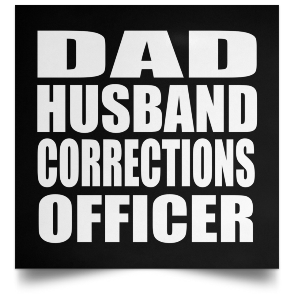 Dad Husband Corrections Officer - Poster Square