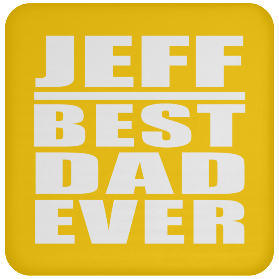 Jeff Best Dad Ever - Drink Coaster