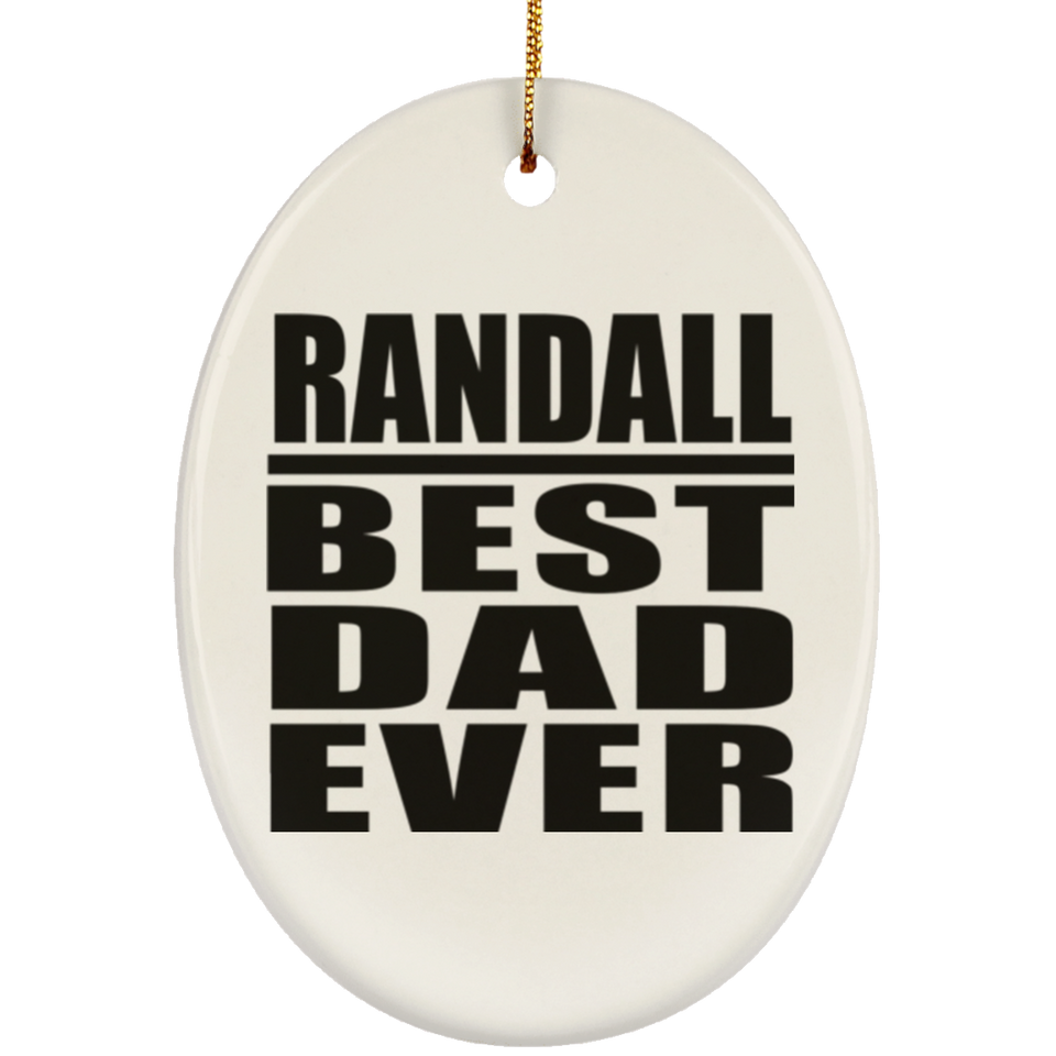 Randall Best Dad Ever - Oval Ornament
