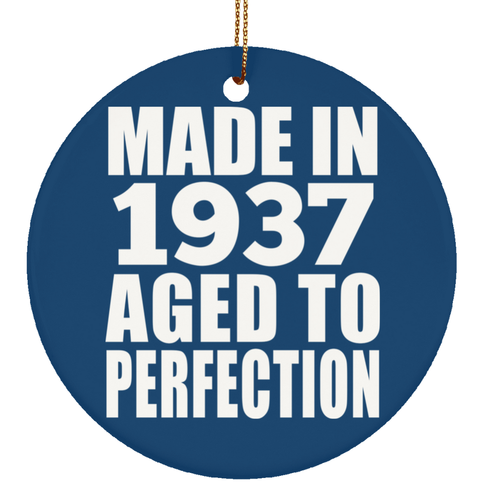 87th Birthday Made In 1937 Aged to Perfection - Circle Ornament