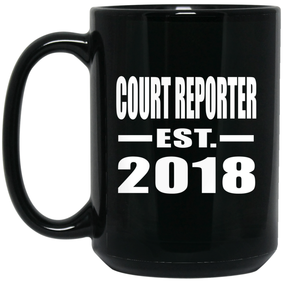 Court Reporter Established EST. 2018 - 15 Oz Coffee Mug Black
