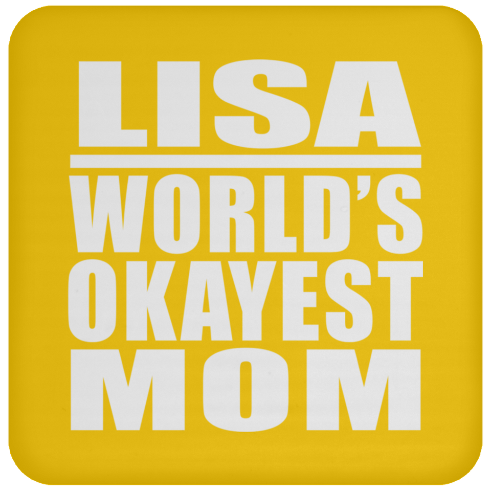 Lisa World's Okayest Mom - Drink Coaster