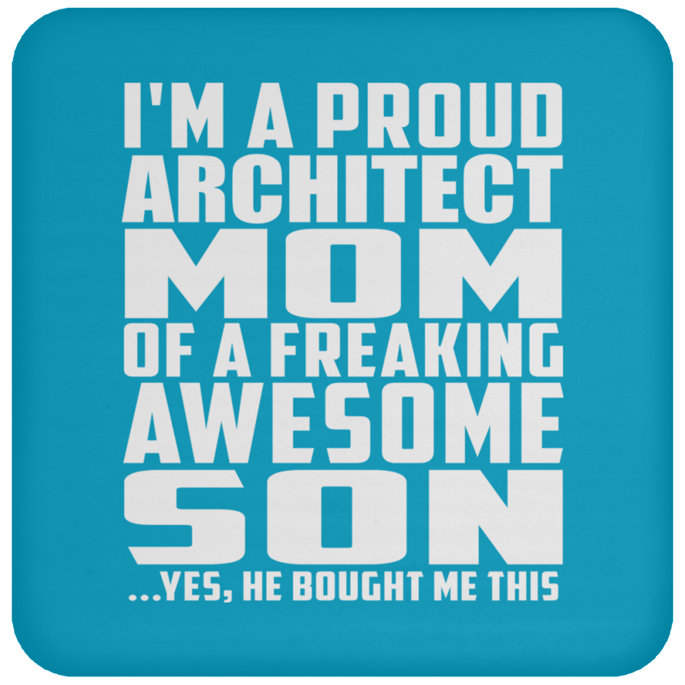 Proud Architect Mom Of Awesome Son - Drink Coaster