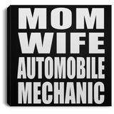 Mom Wife Automobile Mechanic - Canvas Square