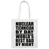 Nuclear Technician By Day World's Best Dad By Night - Tote Bag White