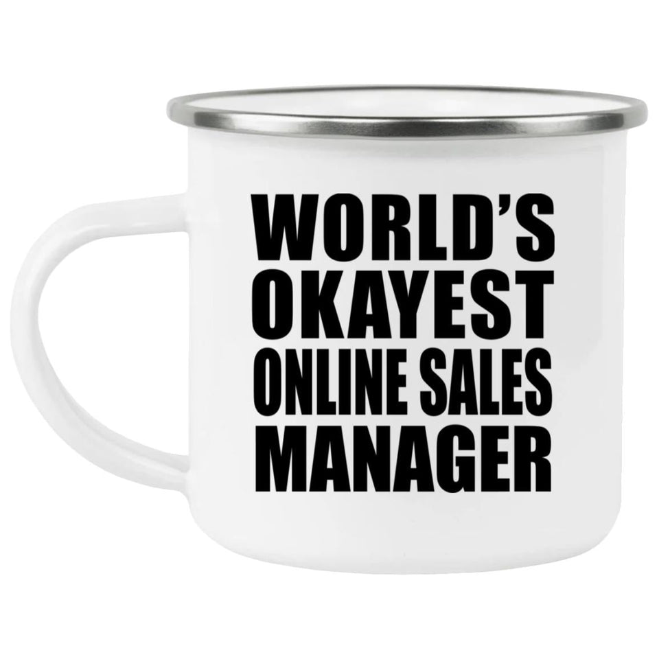 World's Okayest Online Sales Manager - 12oz Camping Mug