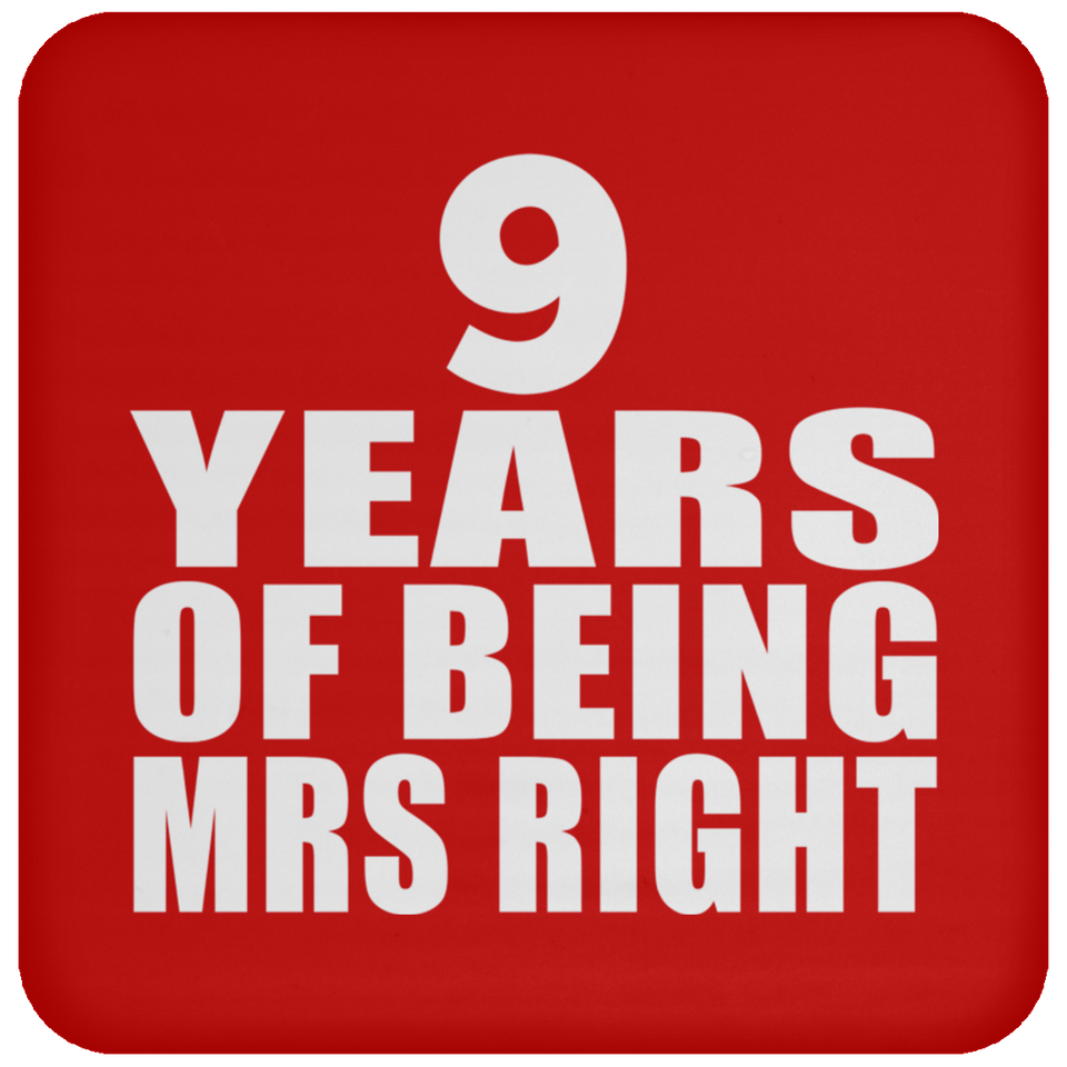 9th Anniversary 9 Years Of Being Mrs Right - Drink Coaster