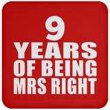 9th Anniversary 9 Years Of Being Mrs Right - Drink Coaster