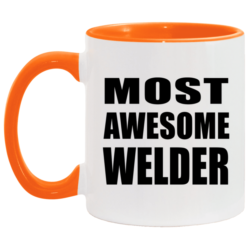 Most Awesome Welder - 11oz Accent Mug Orange