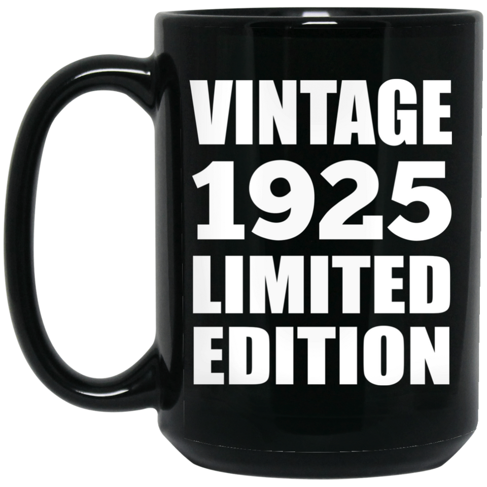 99th Birthday Vintage 1925 Limited Edition - 15oz Coffee Mug Black