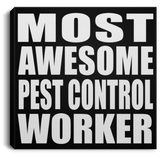 Most Awesome Pest Control Worker - Canvas Square