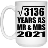 56th Anniversary Square Root of 3136 Years As Mr & Mrs 2021 - 15oz Coffee Mug