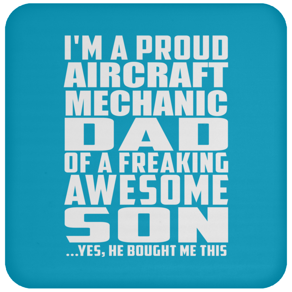 Proud Aircraft Mechanic Dad Of Awesome Son - Drink Coaster