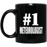 Number One #1 Meteorologist - 11 Oz Coffee Mug Black