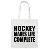 Hockey Makes Life Complete - Tote Bag White