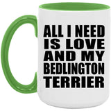 All I Need Is Love And My Bedlington Terrier - 15oz Accent Mug Green