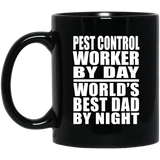 Pest Control Worker By Day World's Best Dad By Night - 11 Oz Coffee Mug