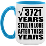 61st Anniversary Square Root of 3721 Years Still In Love - 15oz Accent Mug Blue