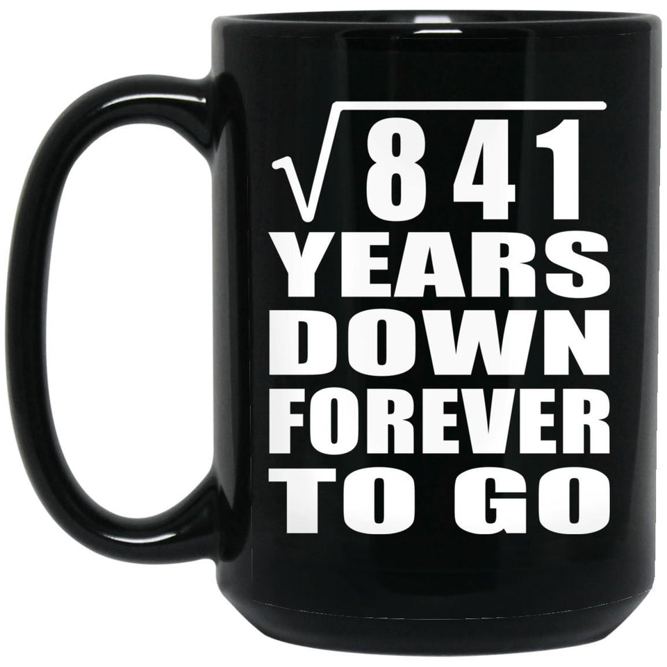 29th Anniversary Square Root of 841 Years Down Forever To Go - 15oz Coffee Mug Black