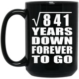 29th Anniversary Square Root of 841 Years Down Forever To Go - 15oz Coffee Mug Black