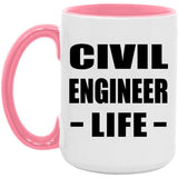 Civil Engineer Life - 15oz Accent Mug Pink