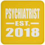 Psychiatrist Established EST. 2018 - Drink Coaster